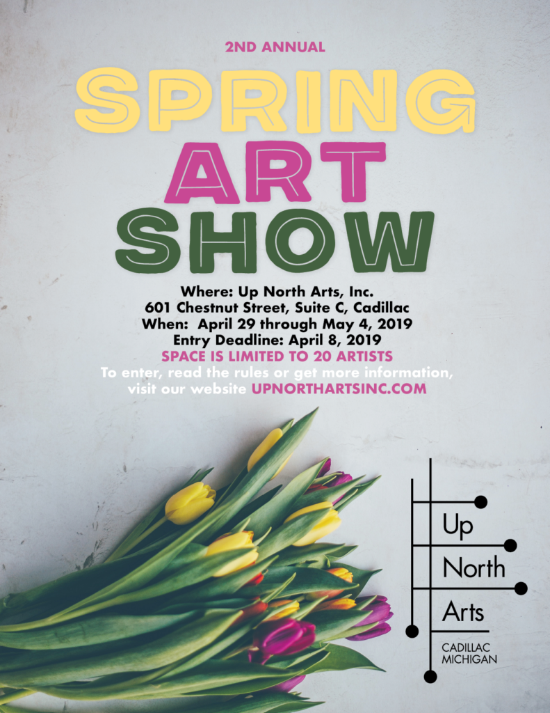 Spring Art Show - Up North Arts, Inc.